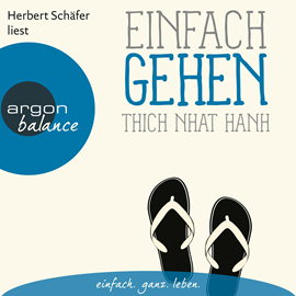Hörbuch Einfach gehen  - Autor Thich Nhat Hanh   - gelesen von Herbert Schäfer