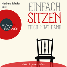 Hörbuch Einfach sitzen  - Autor Thich Nhat Hanh   - gelesen von Herbert Schäfer
