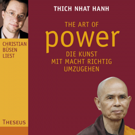Hörbuch The Art of Power  - Autor Thich Nhat Hanh   - gelesen von Christian Büsen