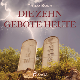 Hörbuch Die zehn Gebote heute (Ungekürzt)  - Autor Thilo Koch   - gelesen von Thilo Koch
