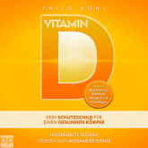 Vitamin D -Dein Schutzschild für einen gesunden Körper