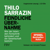 Hörbuch Feindliche Übernahme  - Autor Thilo Sarrazin   - gelesen von Armand Presser