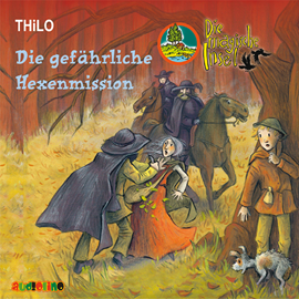 Hörbuch Die gefährliche Hexenmission (Die magische Insel 5)  - Autor THiLO.   - gelesen von Jürgen Uter