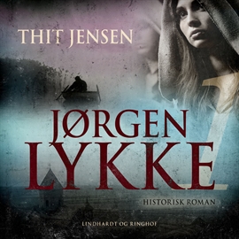 Hörbuch Jørgen Lykke, bind 1  - Autor Thit Jensen   - gelesen von Kaj V. Andersen
