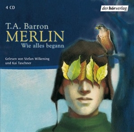 Hörbuch Merlin - Wie alles begann  - Autor Thomas A. Barron   - gelesen von Schauspielergruppe