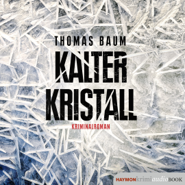 Hörbuch Kalter Kristall  - Autor Thomas Baum   - gelesen von Günter Schoßböck