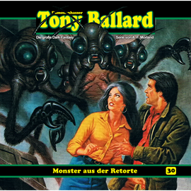 Hörbuch Monster aus der Retorte (Tony Ballard 30)  - Autor Thomas Birker   - gelesen von Schauspielergruppe