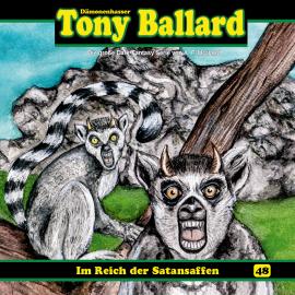 Hörbuch Tony Ballard, Folge 48: Im Reich der Satansaffen  - Autor Thomas Birker   - gelesen von Schauspielergruppe