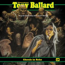 Hörbuch Tony Ballard, Folge 58: Ghouls in Soho  - Autor Thomas Birker   - gelesen von Schauspielergruppe