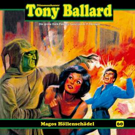 Hörbuch Tony Ballard, Folge 60: Magos Höllenschädel  - Autor Thomas Birker   - gelesen von Schauspielergruppe