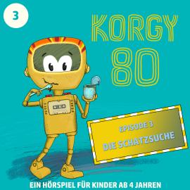 Hörbuch Korgy 80, Episode 3: Die Schatzsuche  - Autor Thomas Bleskin   - gelesen von Thomas Bleskin
