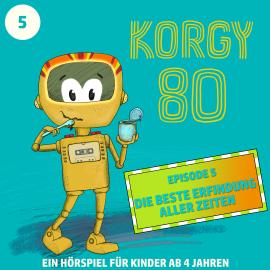 Hörbuch Korgy 80, Episode 5: Die beste Erfindung aller Zeiten  - Autor Thomas Bleskin   - gelesen von Thomas Bleskin