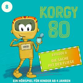 Hörbuch Korgy 80, Episode 8: Die Sache mit der Fliege  - Autor Thomas Bleskin   - gelesen von Thomas Bleskin