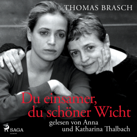 Hörbuch Du einsamer, du schöner Wicht  - Autor Thomas Brasch   - gelesen von Schauspielergruppe