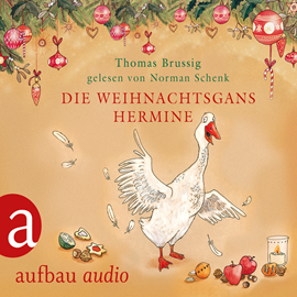Hörbuch Die Weihnachtsgans Hermine - und Der Wurm am Turm  - Autor Thomas Brussig   - gelesen von Norman Schenk