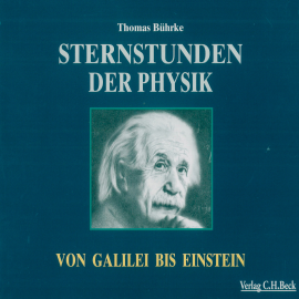 Hörbuch Sternstunden der Physik  - Autor Thomas Bührke   - gelesen von Schauspielergruppe