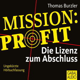 Hörbuch Mission Profit  - Autor Thomas Burzler   - gelesen von Schauspielergruppe