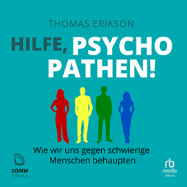 Hörbuch Hilfe, Psychopathen!  - Autor Thomas Erikson   - gelesen von Erich Wittenberg