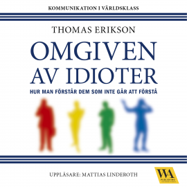 Hörbuch Omgiven av idioter  - Autor Thomas Erikson   - gelesen von Mattias Linderoth
