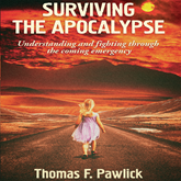 Surviving The Apocalypse - Understanding and Fighting Through the Coming Emergency - MiroLand, Book 27 (Unabridged)