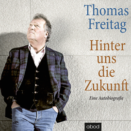 Hörbuch Hinter uns die Zukunft  - Autor Thomas Freitag   - gelesen von Thomas Freitag