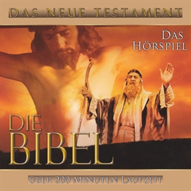 Hörbuch Die Bibel - Das Neue Testament  - Autor Thomas Gallasch   - gelesen von div.