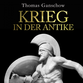 Hörbuch Krieg in der Antike  - Autor Thomas Ganschow   - gelesen von Axel Thielmann