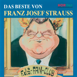 Hörbuch Das Beste von Franz Josef Strauss  - Autor Thomas Giebelhausen   - gelesen von Thomas Giebelhausen