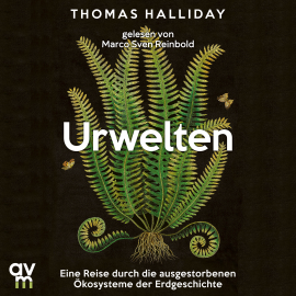 Hörbuch Urwelten  - Autor Thomas Halliday   - gelesen von Marco Sven Reinbold