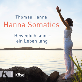 Hörbuch Hanna Somatics  - Autor Thomas Hanna   - gelesen von Manuela Krauz