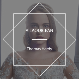 Hörbuch A Laodicean  - Autor Thomas Hardy   - gelesen von David Beed