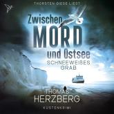 Schneeweißes Grab - Zwischen Mord und Ostsee, Band 4 (Ungekürzt)