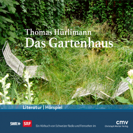 Hörbuch Das Gartenhaus  - Autor Thomas Hürlimann  