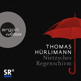 Hörbuch Nietzsches Regenschirm  - Autor Thomas Hürlimann   - gelesen von Thomas Hürlimann