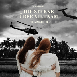 Hörbuch Die Sterne über Vietnam (Ungekürzt)  - Autor Thomas Jeier   - gelesen von Gabriela Zorn