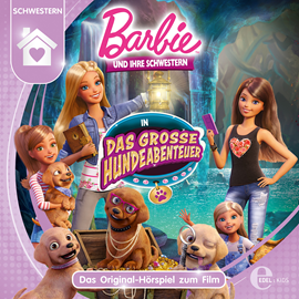 Hörbuch Barbie und ihre Schwestern in: Das große Hundeabenteuer (Das Original-Hörspiel zum Film)  - Autor Thomas Karallus   - gelesen von Schauspielergruppe