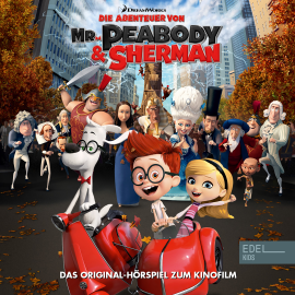 Hörbuch Die Abenteuer von Mr. Peabody & Sherman (Das Original-Hörspiel zum Kinofilm)  - Autor Thomas Karallus   - gelesen von Schauspielergruppe