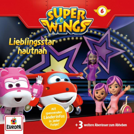 Hörbuch Folge 06: Lieblingsstar hautnah  - Autor Thomas Karallus   - gelesen von Super Wings