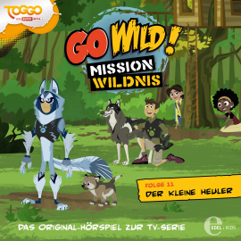 Hörbuch Der kleine Heuler (Go Wild - Mission Wildnis 11)  - Autor Thomas Karallus   - gelesen von Schauspielergruppe