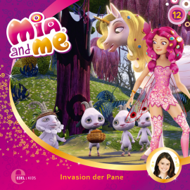 Hörbuch Invasion der Pane (Mia and Me 12)  - Autor Thomas Karallus   - gelesen von Schauspielergruppe