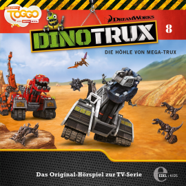 Hörbuch Die Höhle von Mega-Trux (Dinotrux 8)  - Autor Thomas Karallus   - gelesen von Schauspielergruppe