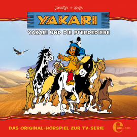 Hörbuch Yakari und die Pferdediebe (Yakari 9)  - Autor Thomas Karallus   - gelesen von Schauspielergruppe