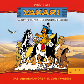 Hörbuch Folge 9: Yakari und die Pferdediebe (Das Original-Hörspiel zur TV-Serie)  - Autor Thomas Karallus   - gelesen von Schauspielergruppe