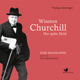 Hörbuch Winston Churchill  - Autor Thomas Kielinger   - gelesen von Gert Heidenreich