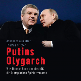 Hörbuch Putins Olygarch  - Autor Thomas Kistner   - gelesen von Bodo Henkel