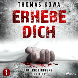 Hörbuch Erhebe dich: Thriller (Kommissar Erik Lindberg-Reihe 3)  - Autor Thomas Kowa   - gelesen von Jan Katzenberger