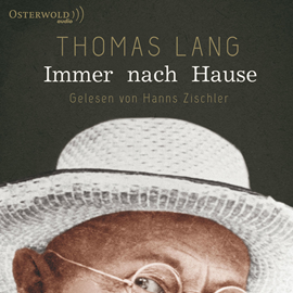 Hörbuch Immer nach Hause  - Autor Thomas Lang   - gelesen von Hanns Zischler