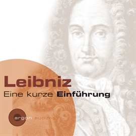 Hörbuch Leibniz - Eine kurze Einführung  - Autor Thomas Leinkauf   - gelesen von Frank Arnold