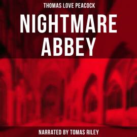 Hörbuch Nightmare Abbey  - Autor Thomas Love Peacock   - gelesen von Lawrence Skinner