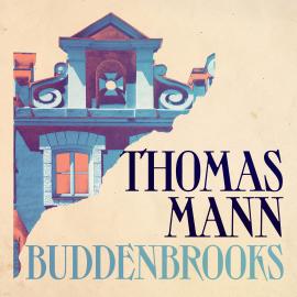 Hörbuch Buddenbrooks (Unabridged)  - Autor Thomas Mann   - gelesen von Peter Noble